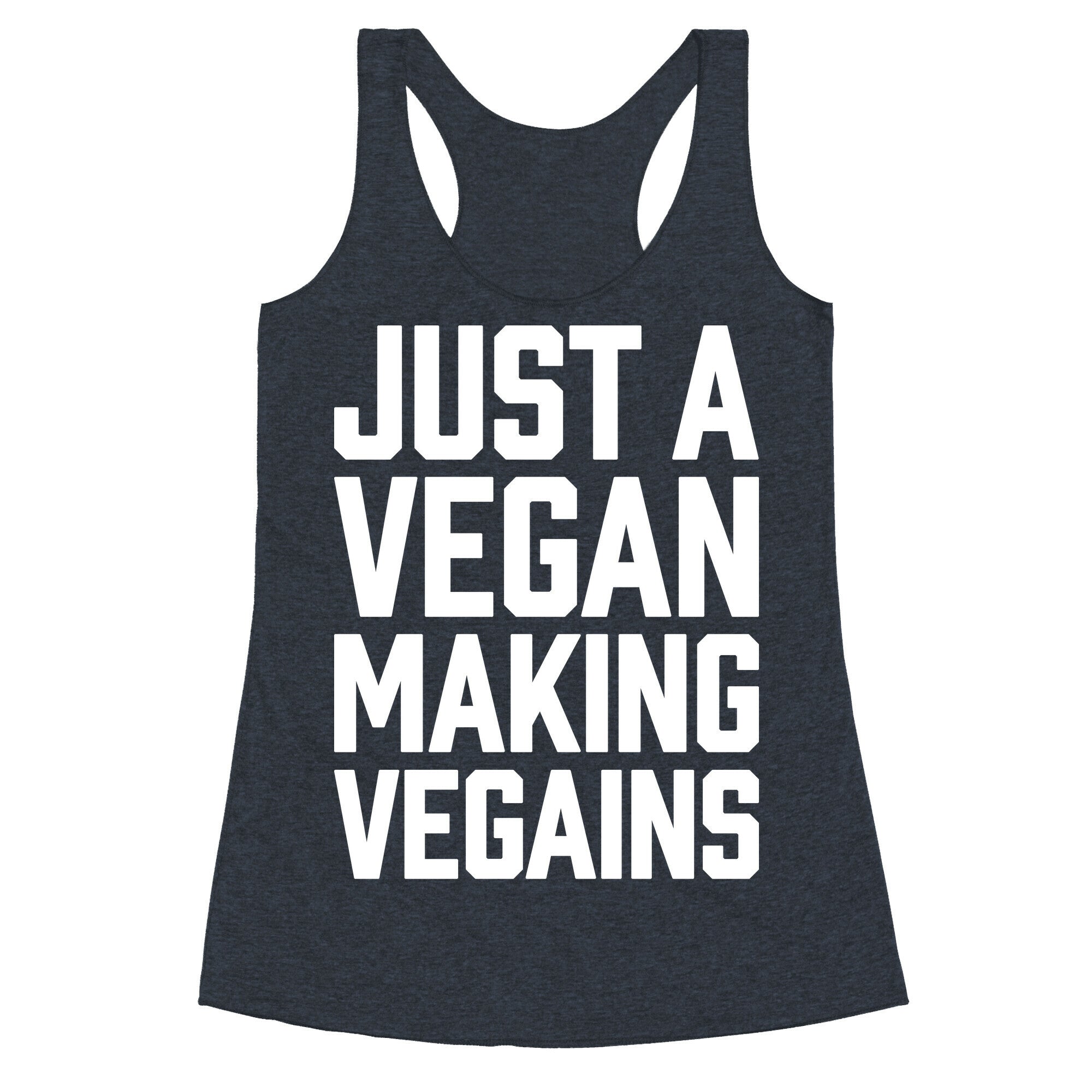 Just A Vegan Making Vegains Racerback Tank